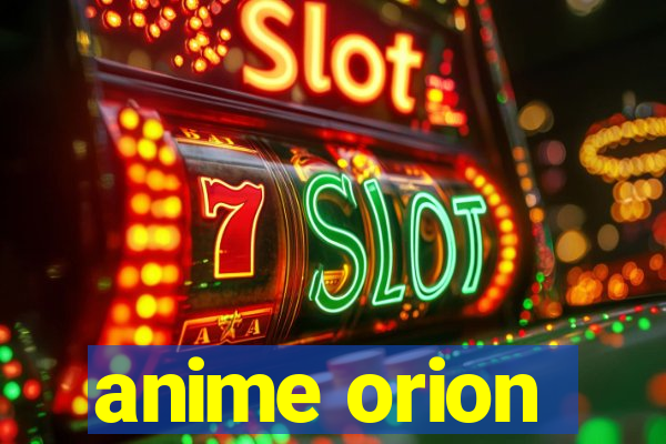 anime orion